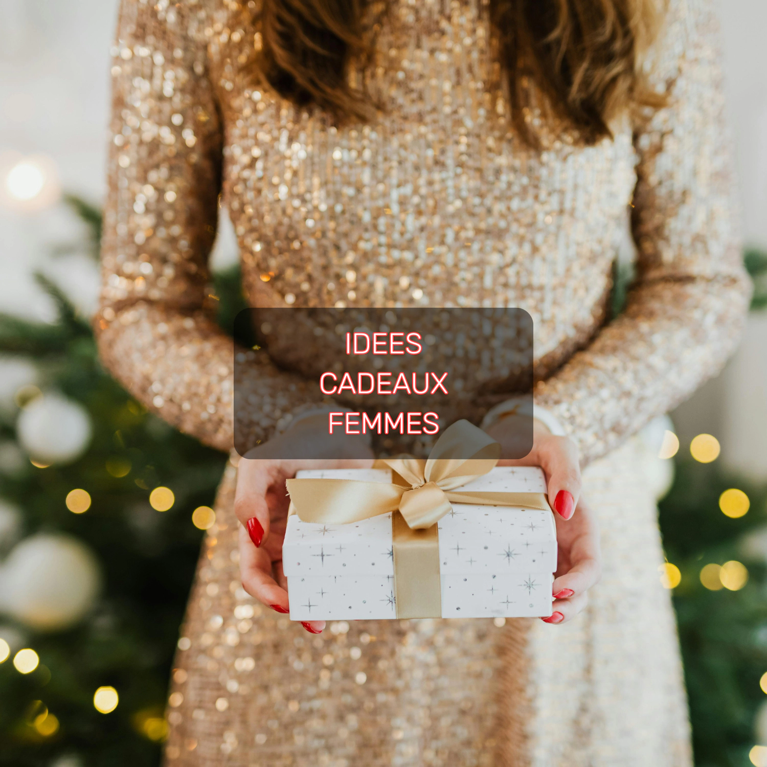 Idées cadeaux femme